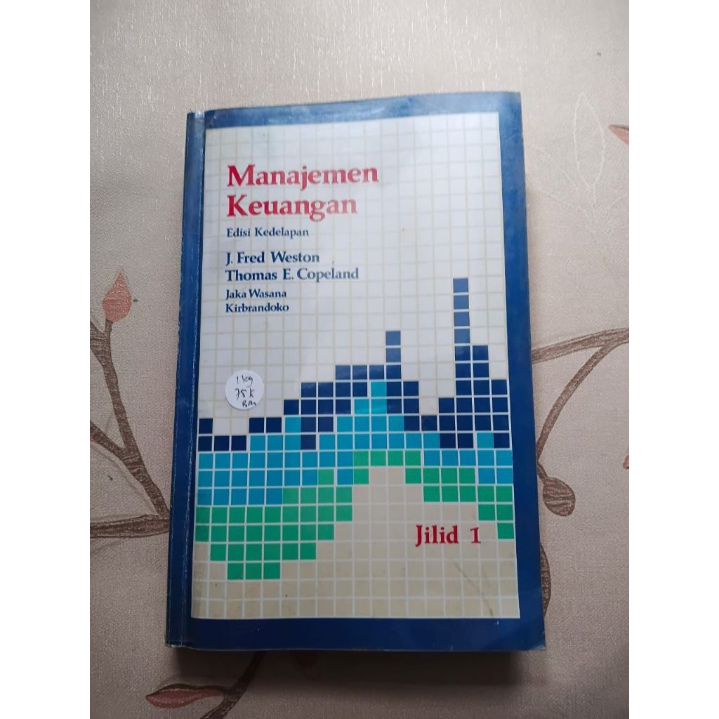 Manajemen Keuangan edisi kedelapan Jilid 1 oleh J.Fred Weston, Thomas E.Copeland, Jaka Wasana, Kirbr