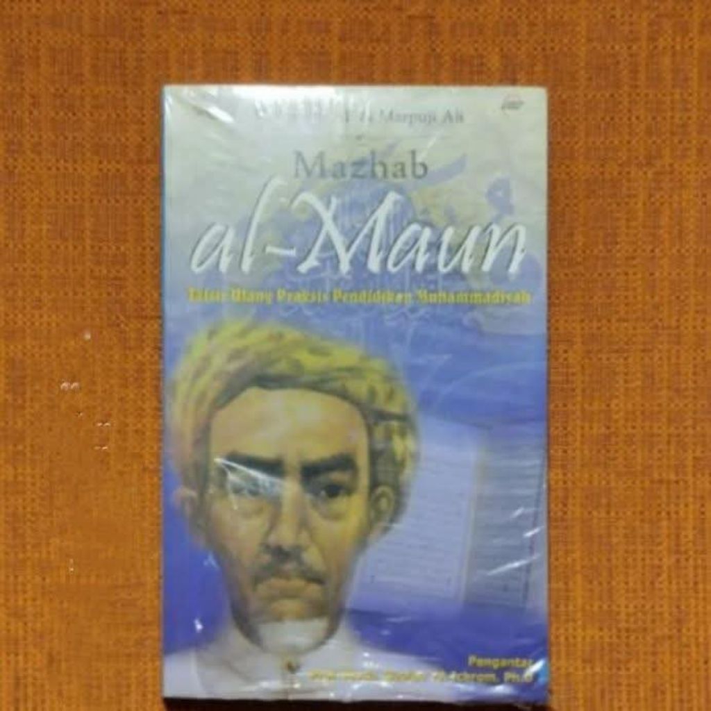 buku MAZHAB AL-MAUN: tafsir ulang praksis pendidikan Muhammadiyah--