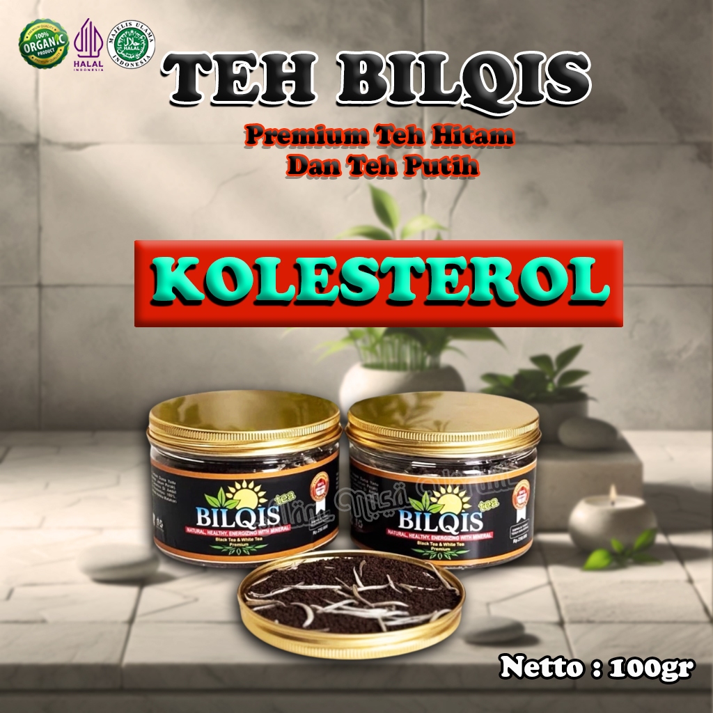 UNTUK KOLESTEROL | Premium Teh Hitam Dan Teh Putih Herbal Atasi Kolesterol & Penyumbatan BILQIS TEA
