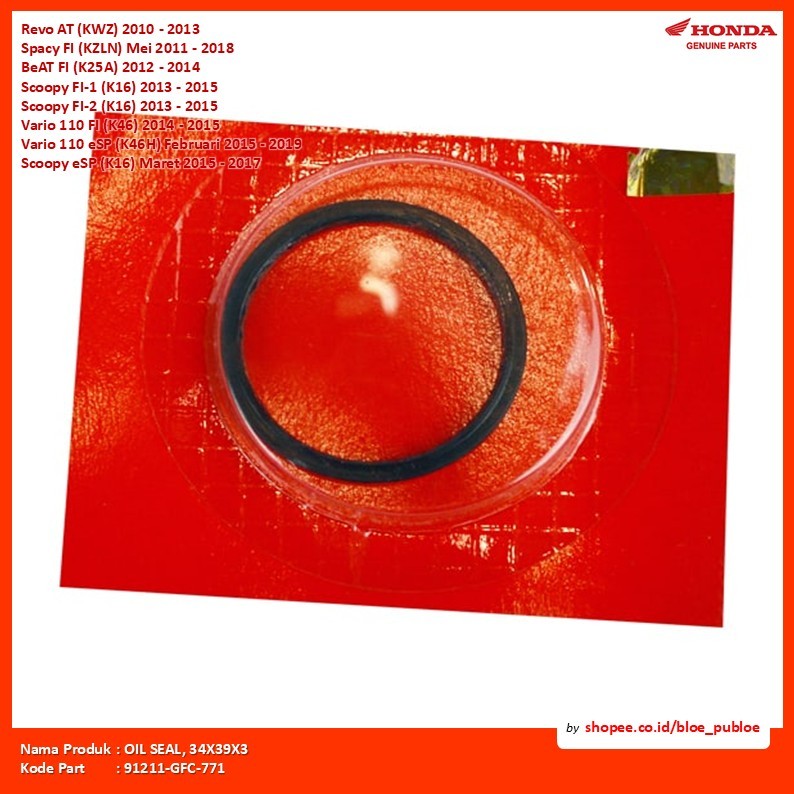 Seal Puly Belakang 34x39x3 Motor Honda Matic/OIL SEAL, 34X39X3/91211GFC771