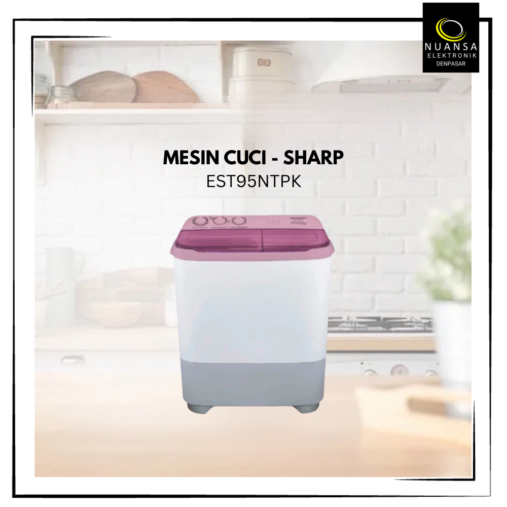 MESIN CUCI SHARP EST95NTPK KAPASITAS 9KG - NUANSA ELEKTRONIK DENPASAR