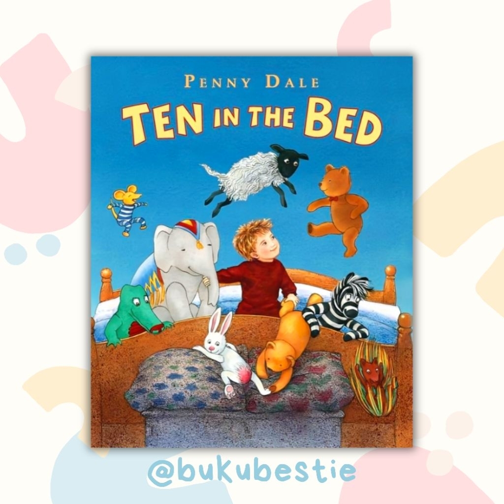 [NEW, SEALED, ORIGINAL] Ten in the Bed by Penny Dale - Buku Cerita Anak Hardcover
