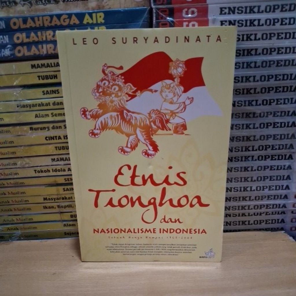 Buku Original Etnis Tionghoa dan NASIONALISME INDONESIA Sebuah Bunga Rampai 1965 - 2008 By LEO SURYA