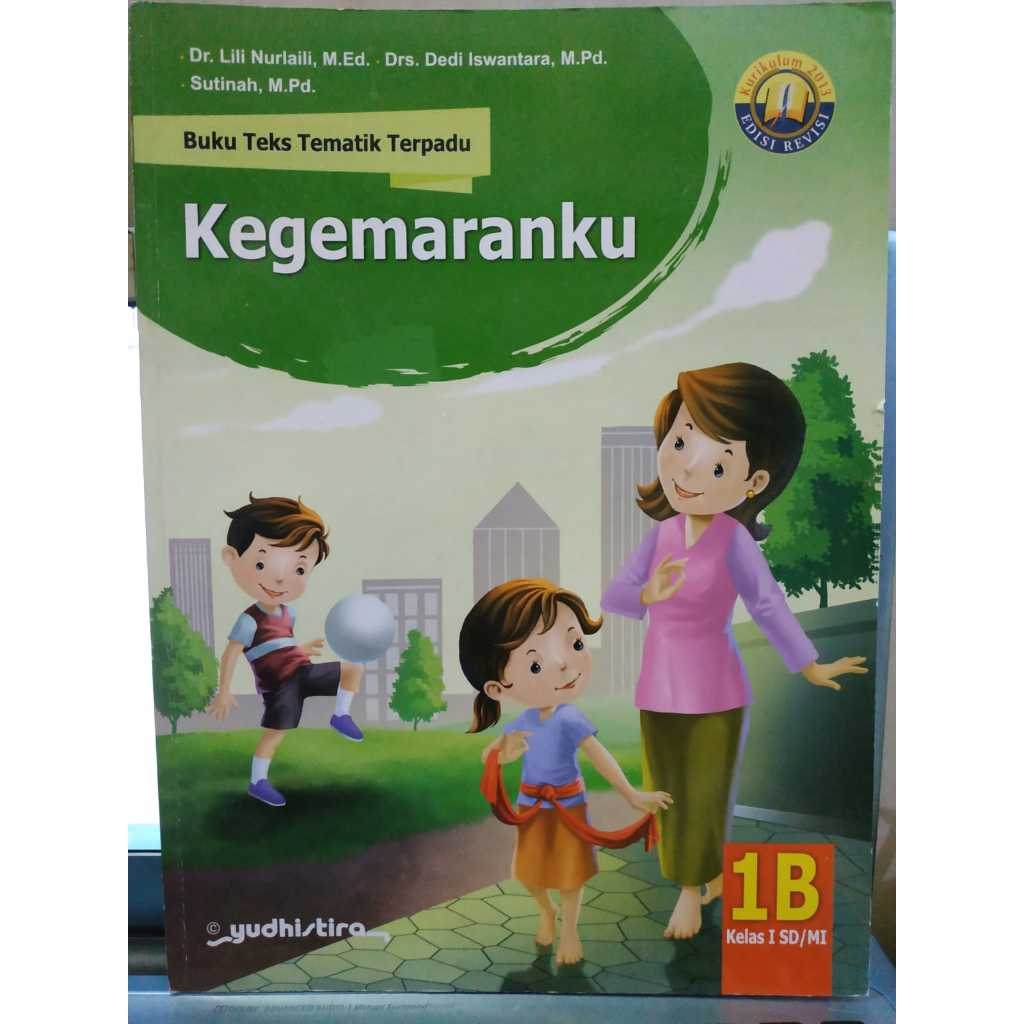 ORIGINAL BUKU TEKS TEMATIK TERPADU KEGEMARANKU SD/MI 1B K2013 YUDHISTIRA