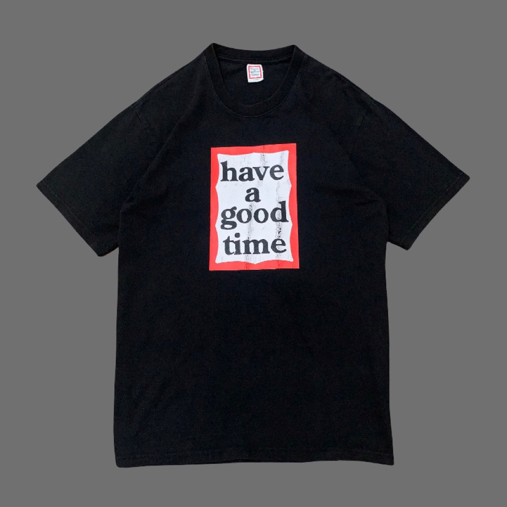 Have a Good Time T-shirt / Kaos