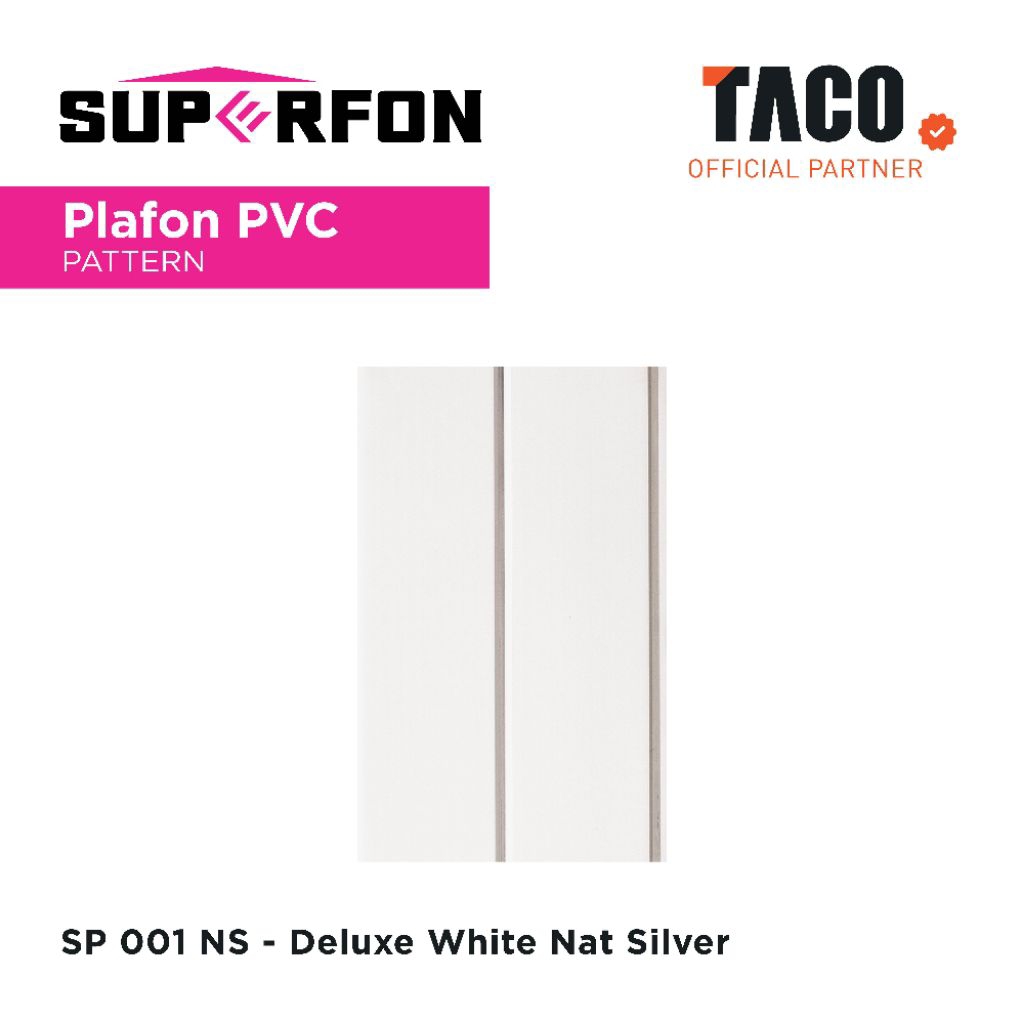 plafon PVC Superfon putih nat silver glossy Taco SP-001 NS deluxe white nat silver