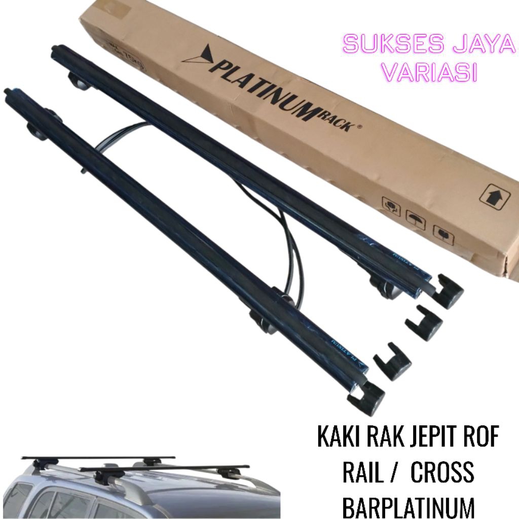 KAKI RAK  MOBIL JEPIT ROOF RAIL UNIVERSAL PLATINUM/ CROSS BAR PLATINUM