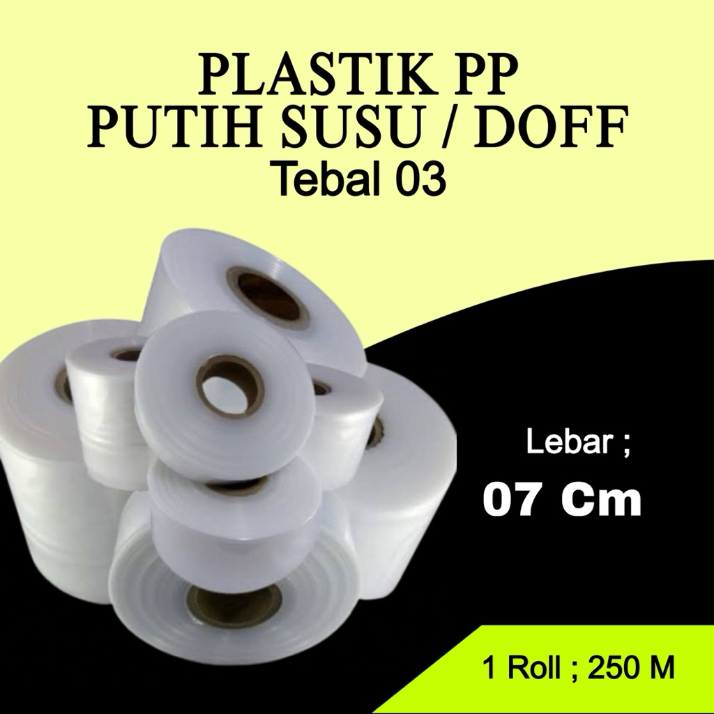 Plastik PP Putih Susu 1 Roll Lebar 07. Panjang 250 M. Tebal 03