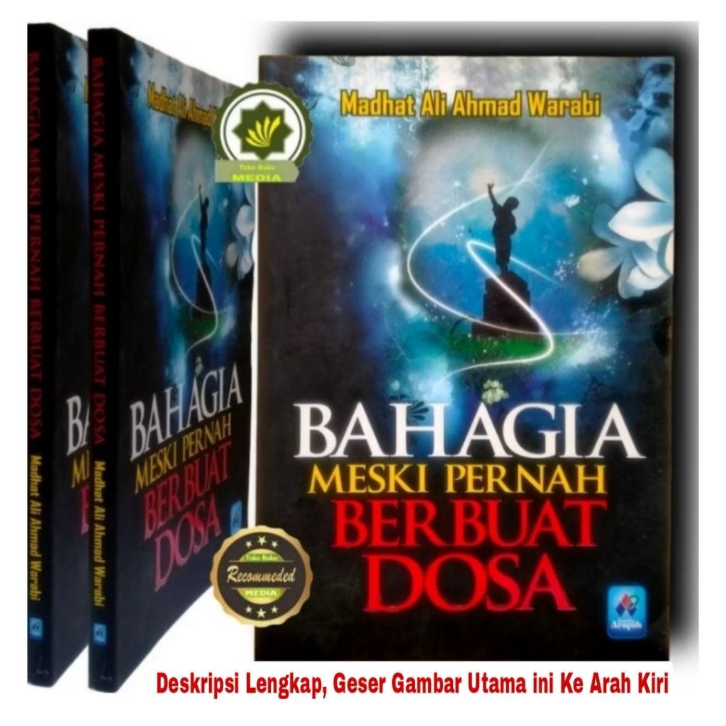 Buku BAHAGIA MESKI PERNAH BERBUAT DOSA Petunjuk Meninggalkan Maksiat dan Pengaruhnya Terhadap Keiman