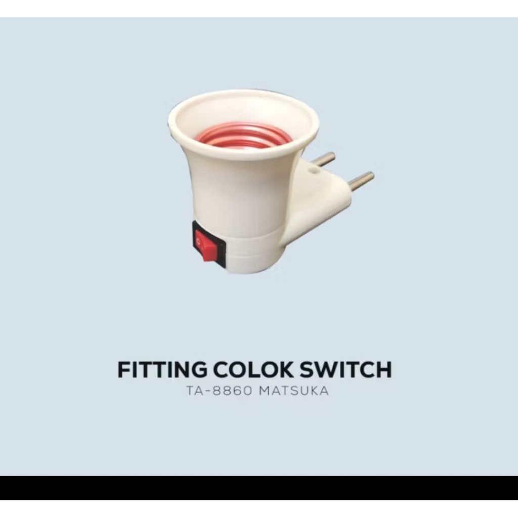 fiting colok lampu+saklar matsuka