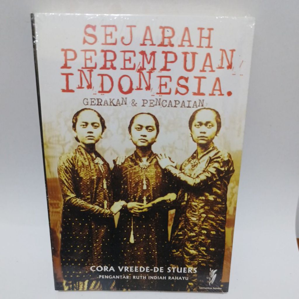 SEJARAH PEREMPUAN INDONESIA GERAKAN DAN PENCAPAIAN