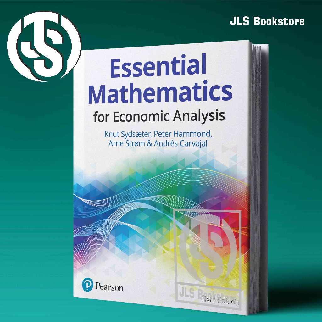 Essential Mathematics for Economic Analysis, Sixth Edition