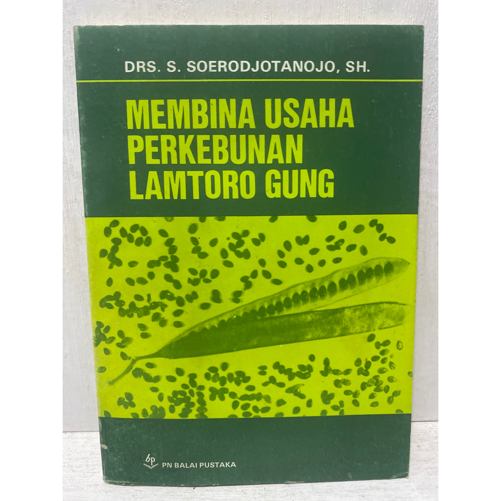 Buku Original MEMBINA USAHA PERKEBUNAN LAMTORO GUNG -  DRS.  S.  SOERODJOTANOJO .SH.