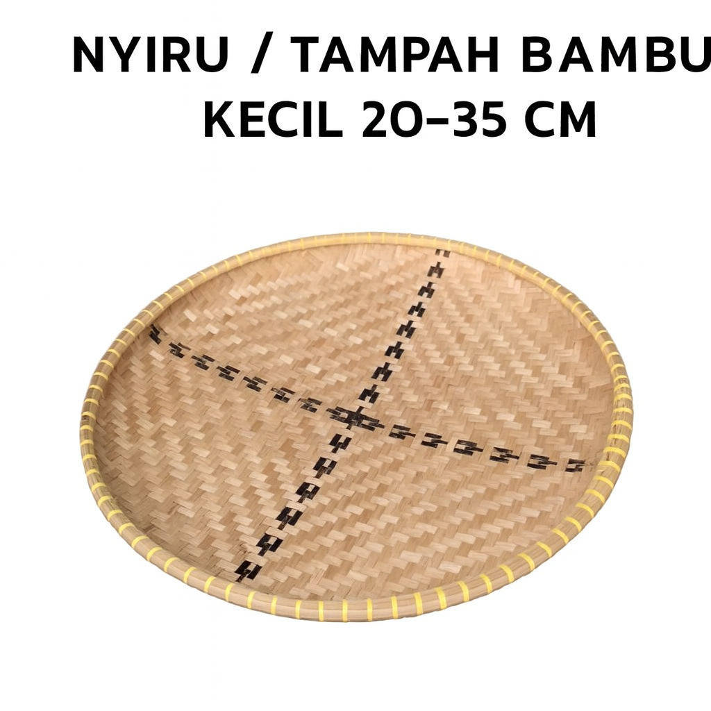 NYIRU / TAMPAH BAMBU KECIL 20–35 CM | NAMPAN ANYAMAN • TAMPI BAMBU • TAMPAH BULAT UKURAN KECIL