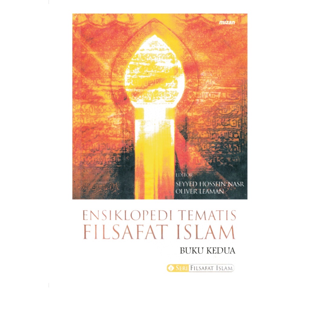 ENSIKLOPEDI TEMATIS FILSAFAT ISLAM (BUKU KEDUA) - Seyyed Hossein Nasr