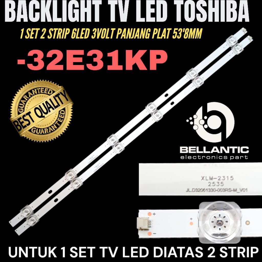 BACKLIGHT TV LED TOSHIBA 32 INCH 32E31KP BACKLIGHT TV TOSHIBA
