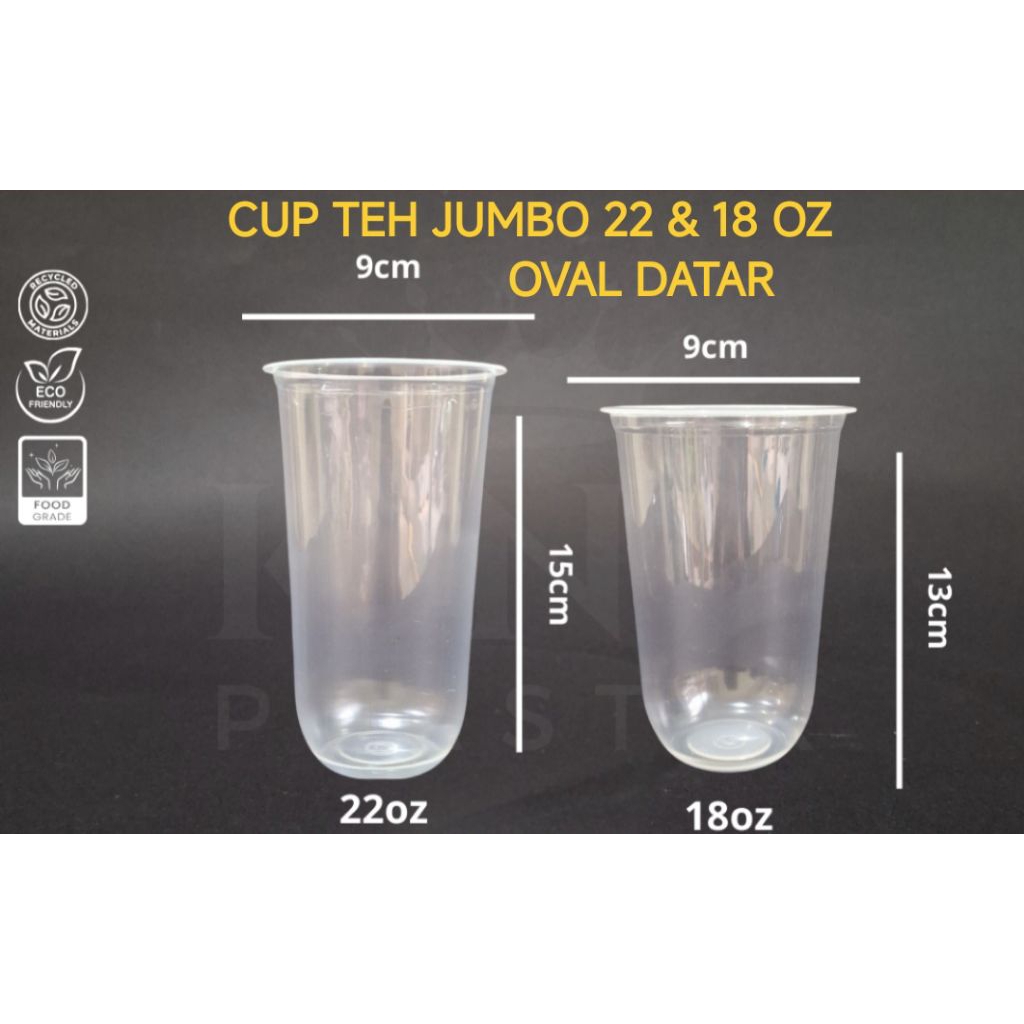 GELAS PLASTIK CUP 22 OZ / 18 OZ OVAL/DATAR | CUP ES TEH JUMBO isi 50 Tebal