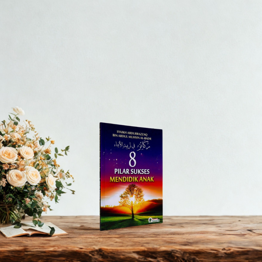 Buku Saku 8 Pilar Sukses Mendidik Anak - Khazanah Fawaid