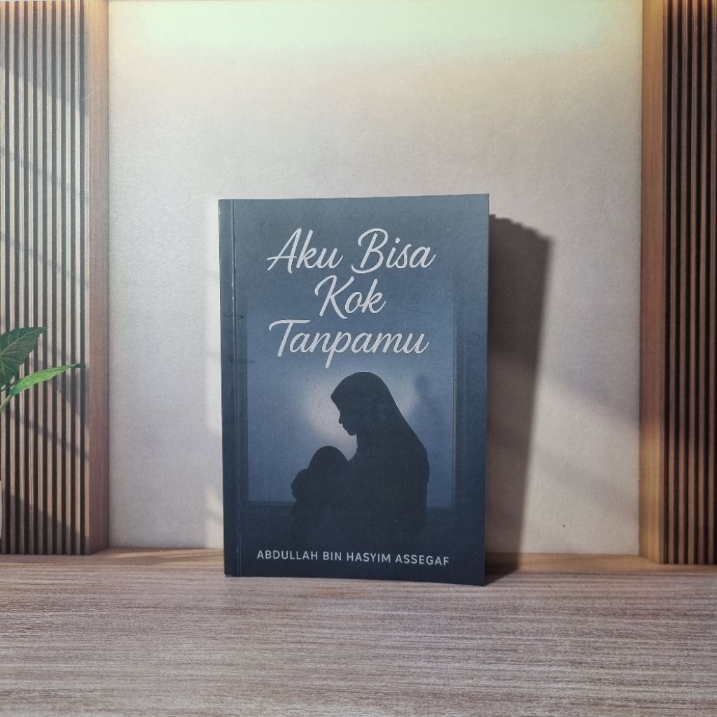 Aku Bisa Kok Tanpamu