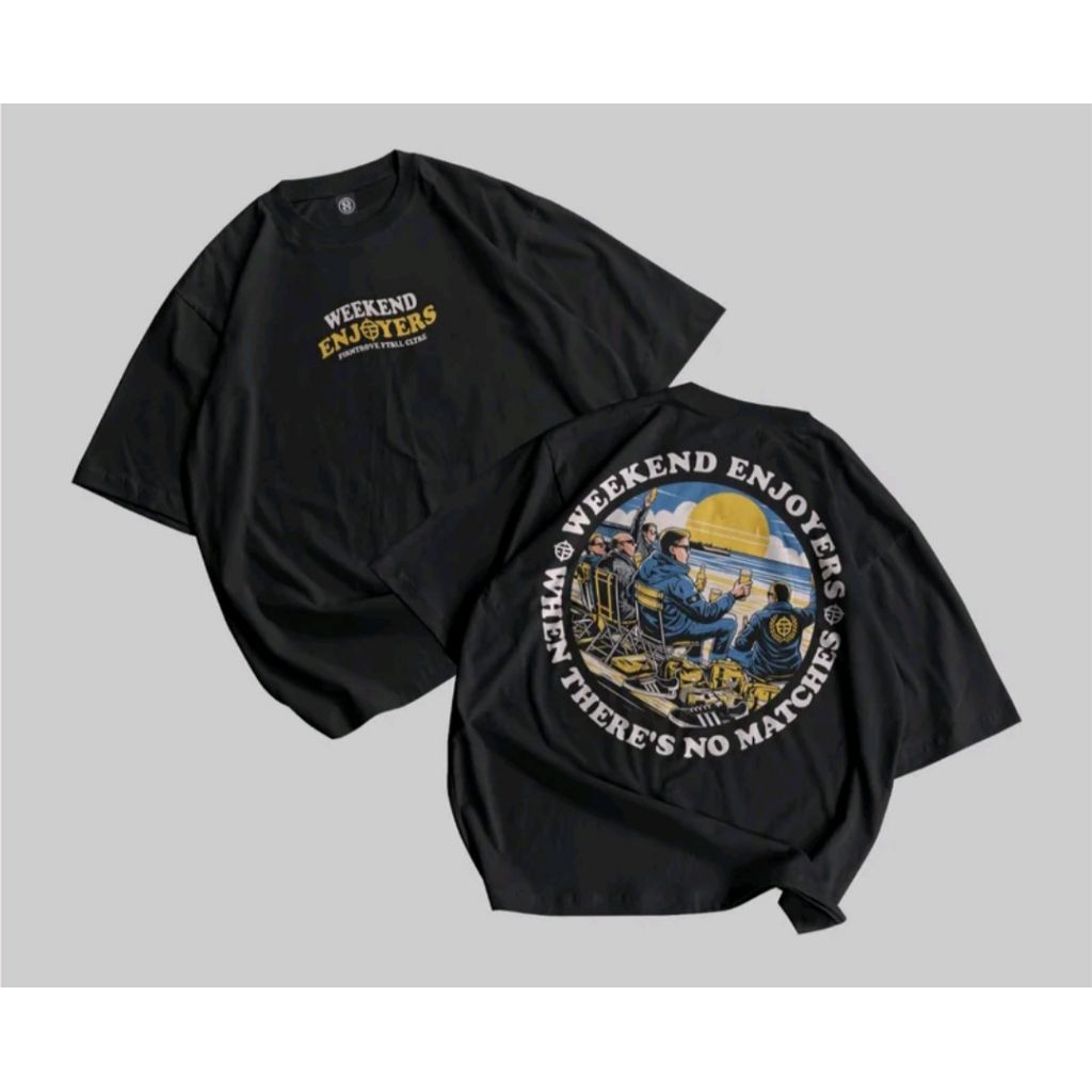 Kaos T-shirt WEEKEND ENJOYERS Kaos Distro unisex