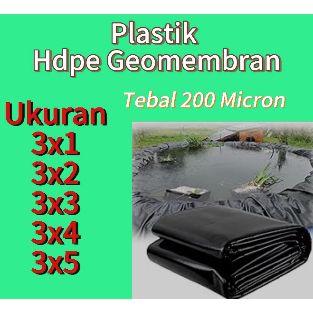 plastik hdpe geomembran tebal 200 Micron berbagai ukuran ( kolam ikan )