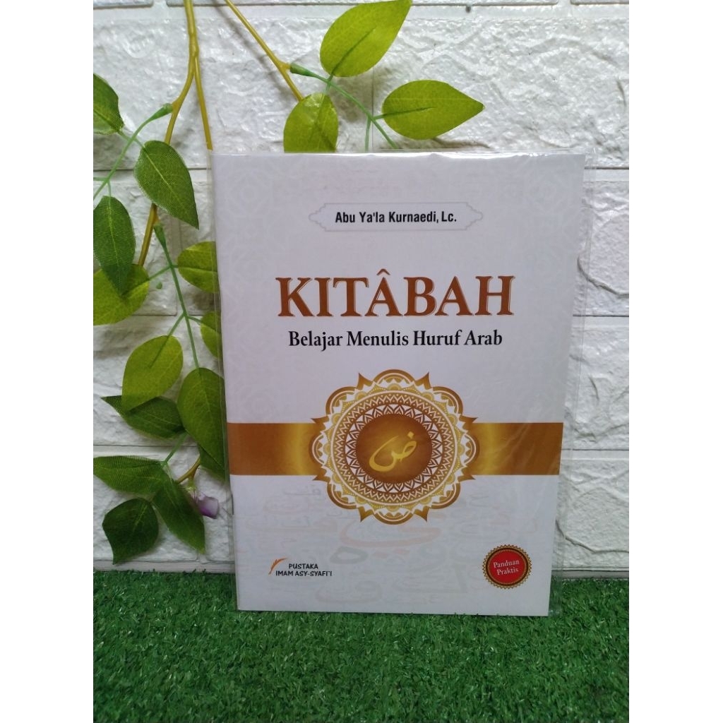 KITABAH BELAJAR MENULIS HURUF ARAB BY ABU YA'LA KURNEADI