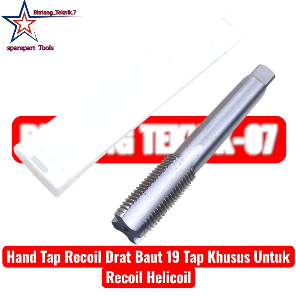 Hand Tap Recoil Drat Baut 19 Tap Khusus Untuk Recoil Helicoil
