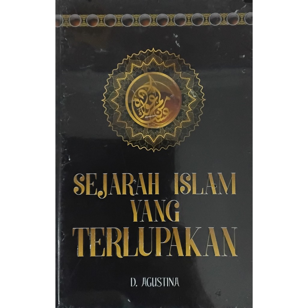 BUKU SEJARAH ISLAM YANG TERLUPAKAN - D. AGUSTINA - CAMEL BOOKS ORIGINAL tw