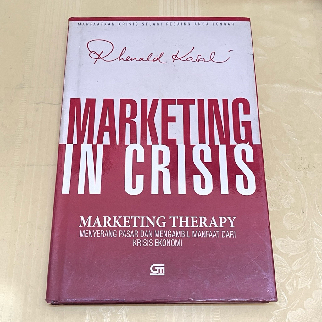 Buku MARKETING IN CRISIS MARKETING THERAPY oleh Rhenald Kasali