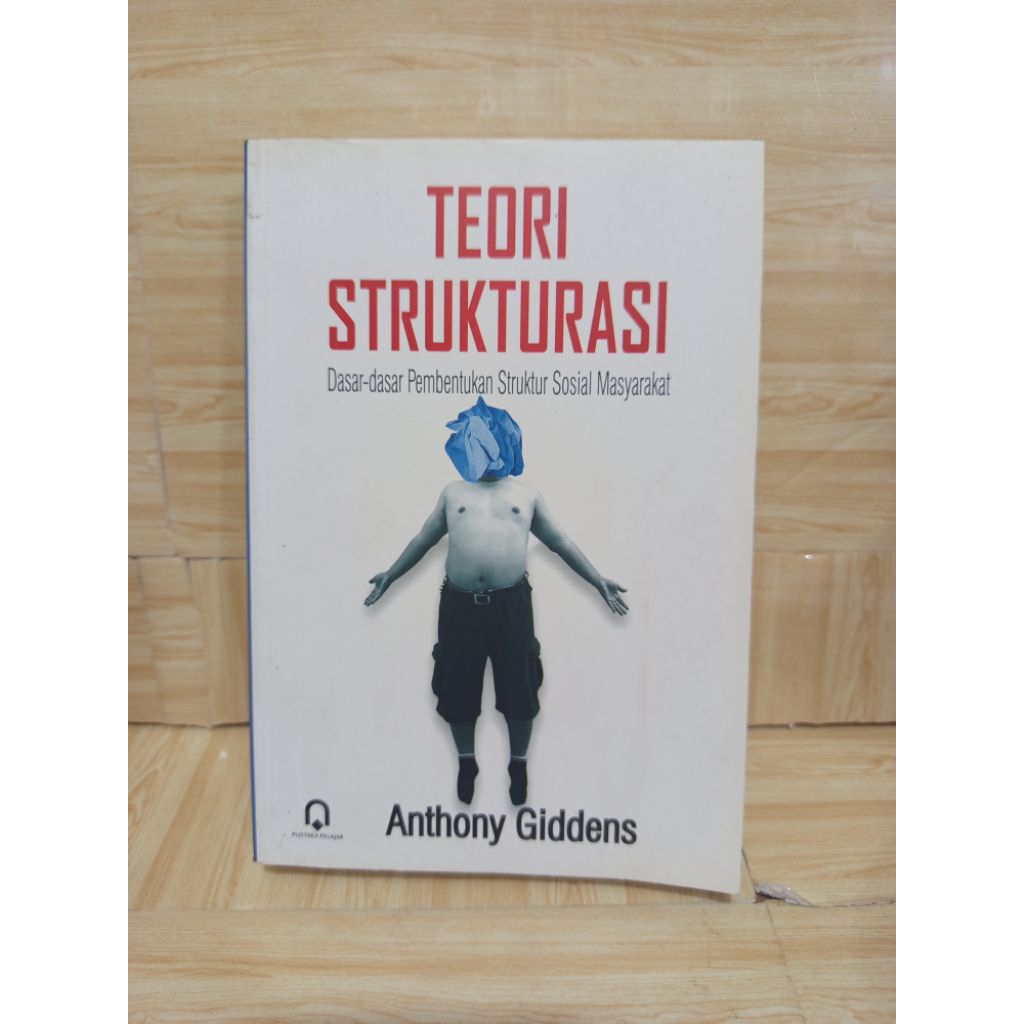 Teori Strukturasi by Anthony Giddens