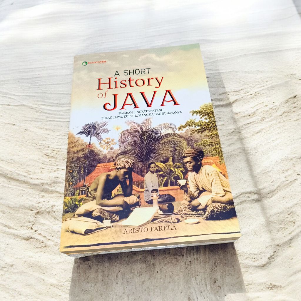 ( OBRAL ) BUKU SEJARAH SASTRA // FILSAFAT // A SHORT HISTORY OF JAVA // ORIGINAL