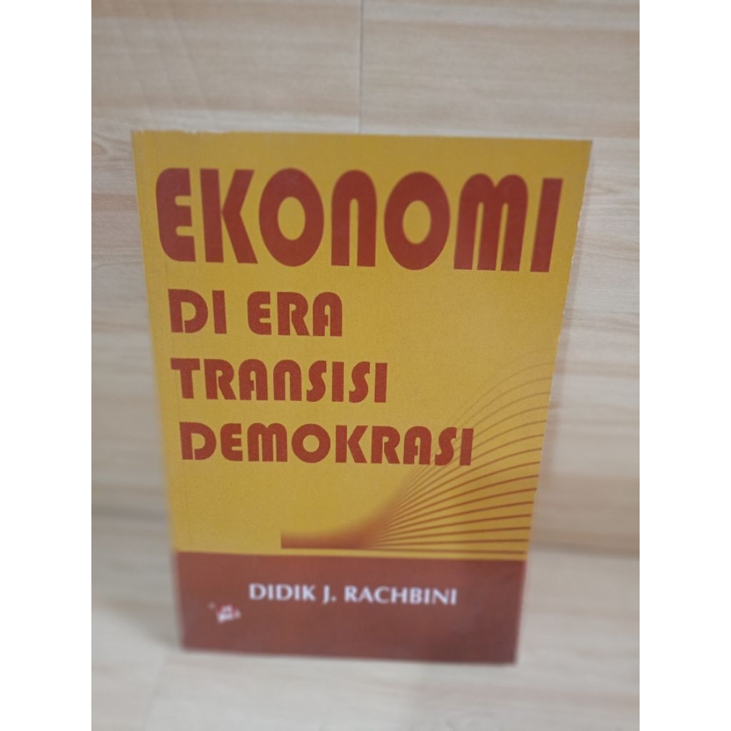 EKONOMI DI ERA TRANSISI DEMOKRASI by didik j.rachbini
