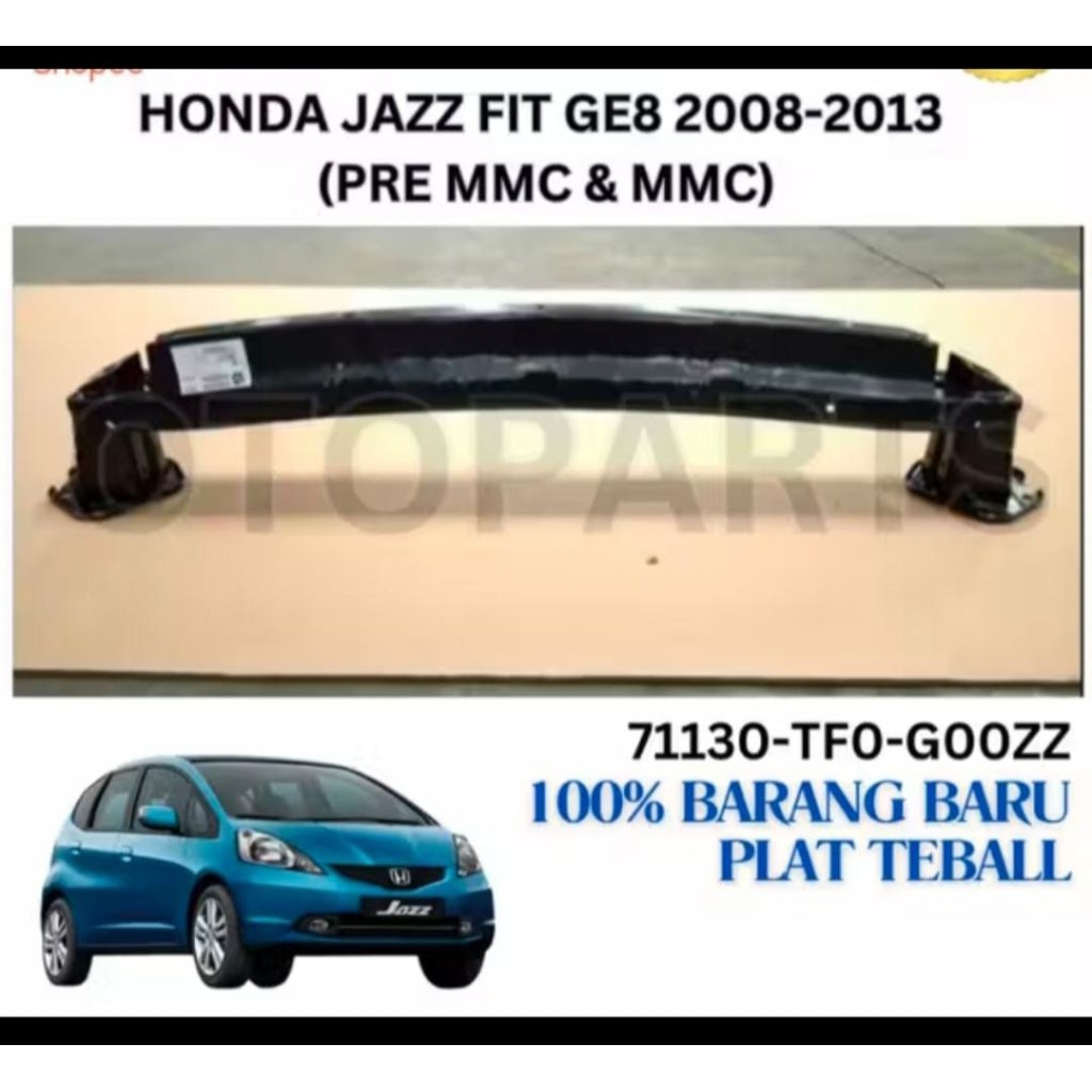 71130-TF0-G00ZZ PENGUAT REINFORCEMENT PALANG BUMPER BEMPER DEPAN JAZZ GE8 S RS MMC 2008 2009 2010 20