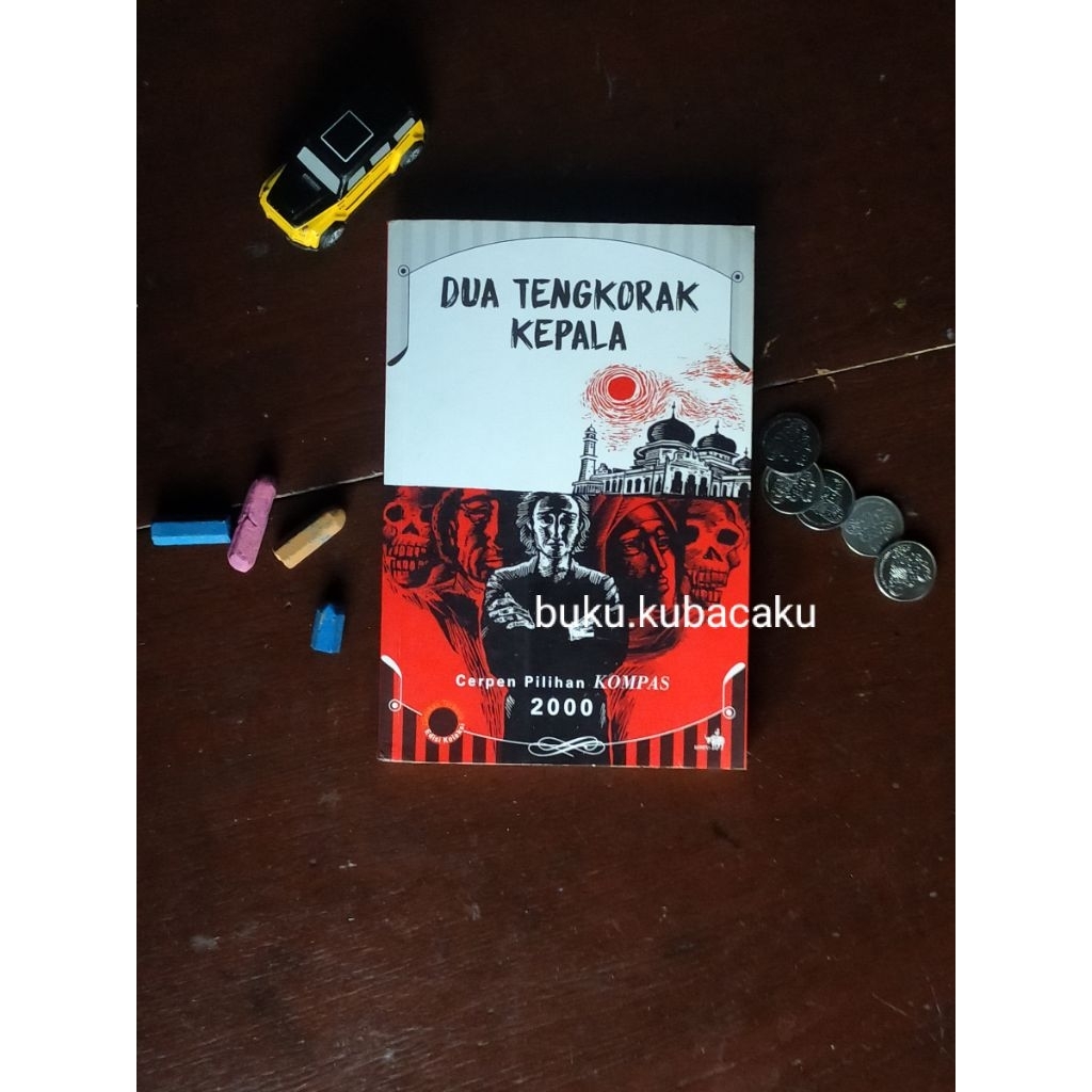 (ORI, preloved, murah) DUA TENGKORAK KEPALA - Kumpulan cerpen Kompas 2000