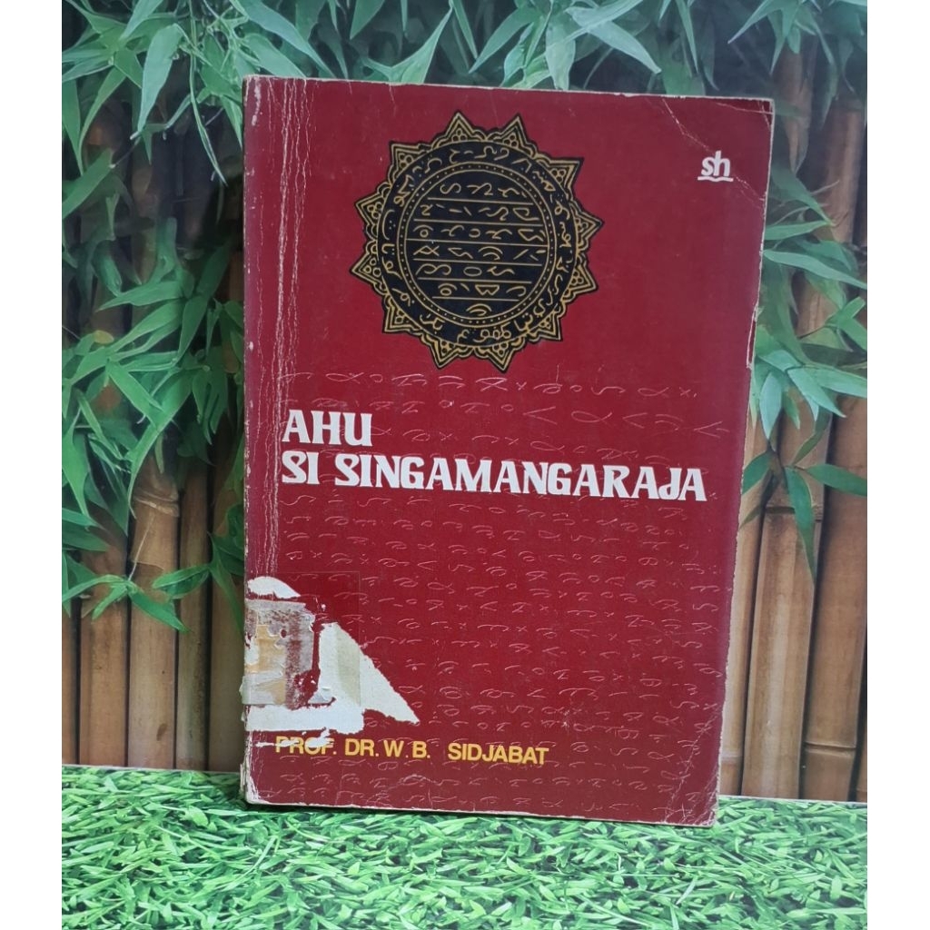 Ahu Si Singamangaraja Karya Prof. Dr. W.B. Sidjabat