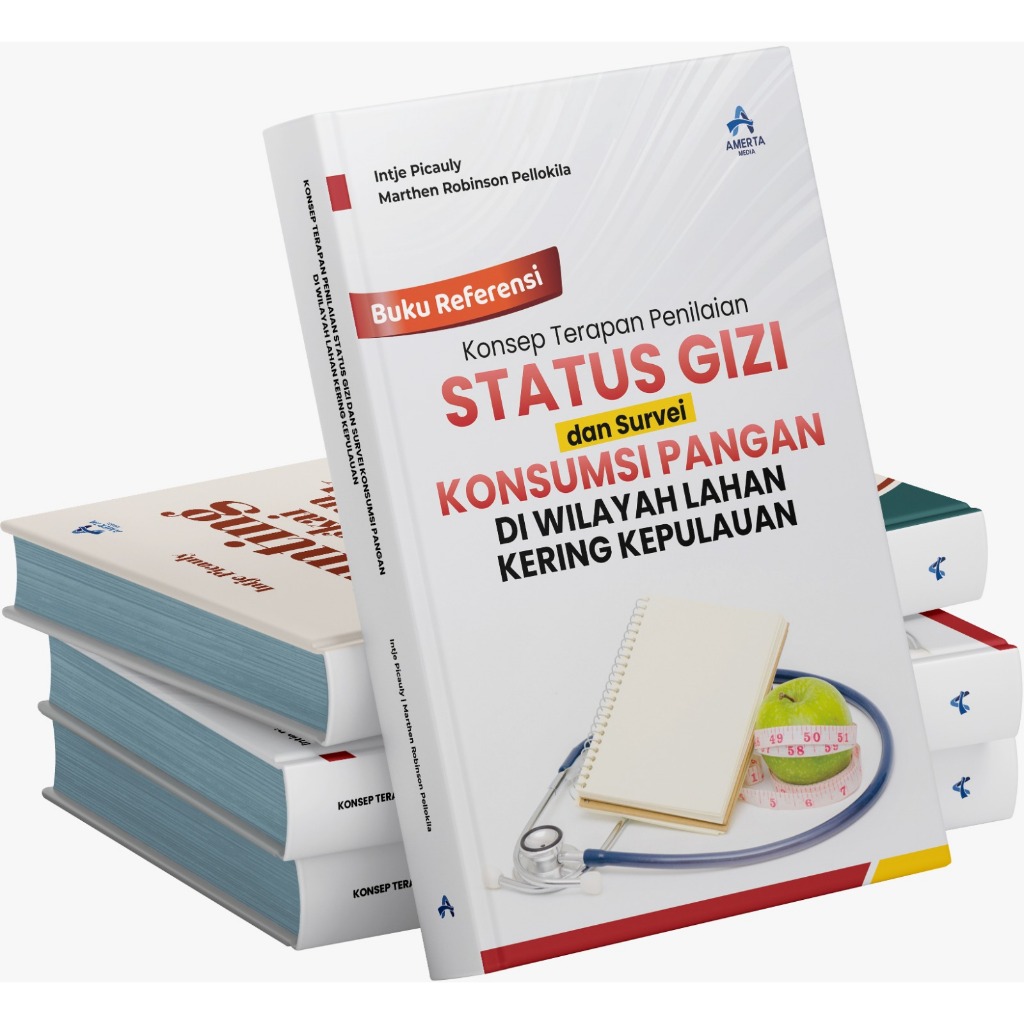 Buku KONSEP TERAPAN PENILAIAN STATUS GIZI DAN SURVEI KONSUMSI PANGAN DI WILAYAH LAHAN KERING KEPULAU
