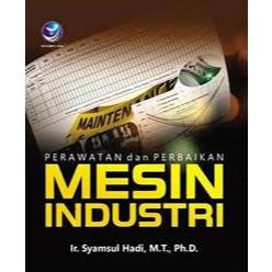 ORIGINAL BUKU PERAWATAN DAN PERBAIKAN MESIN INDUSTRI