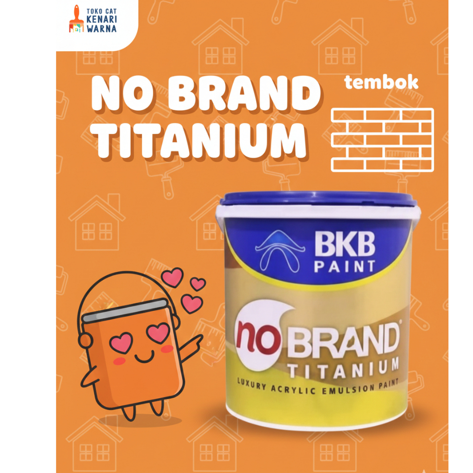 NO BRAND TITANIUM/ CAT TEMBOK INTERIOR & EXTERIOR