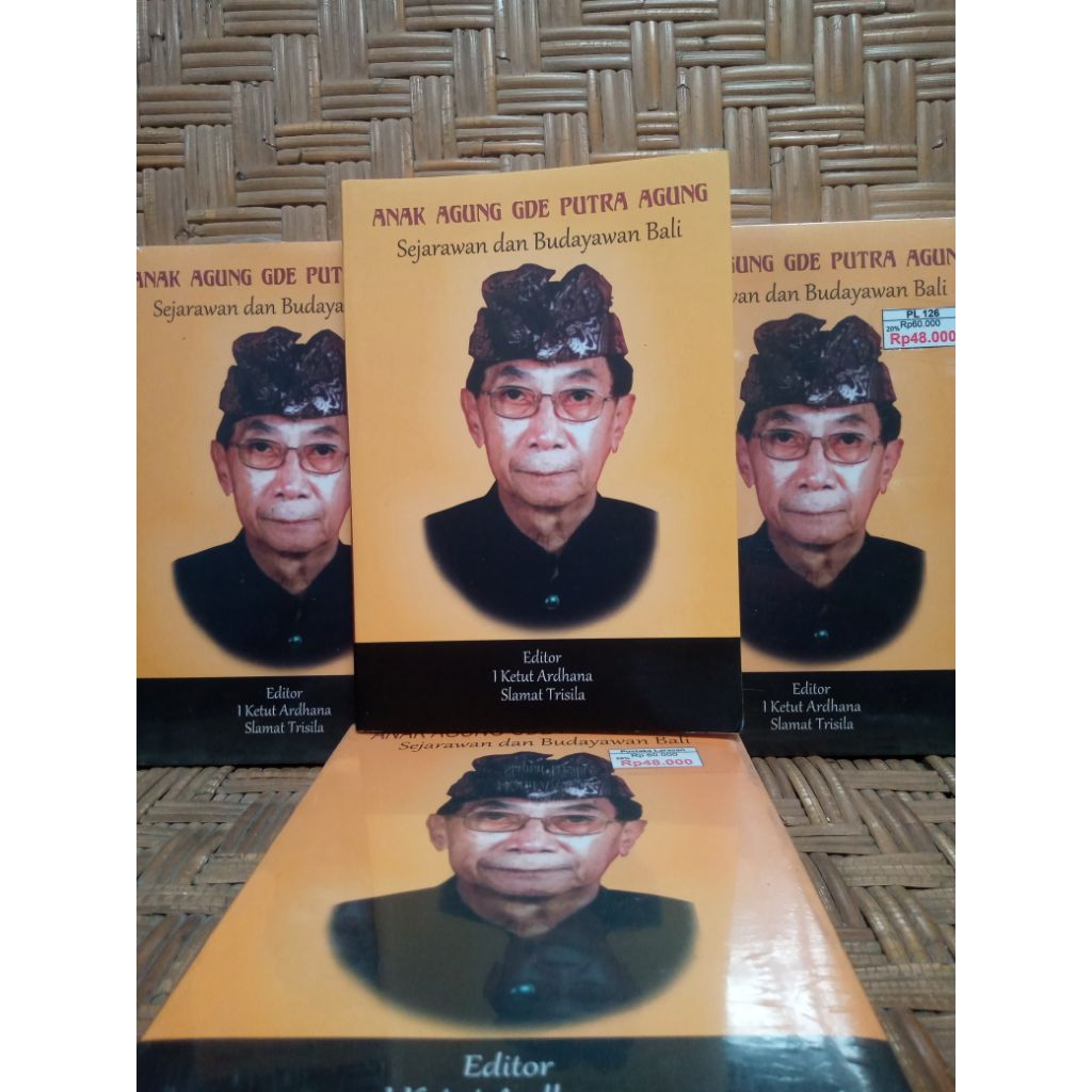 Anak Agung Gde Putra Agung : Sejarawan dan Budayawan Bali