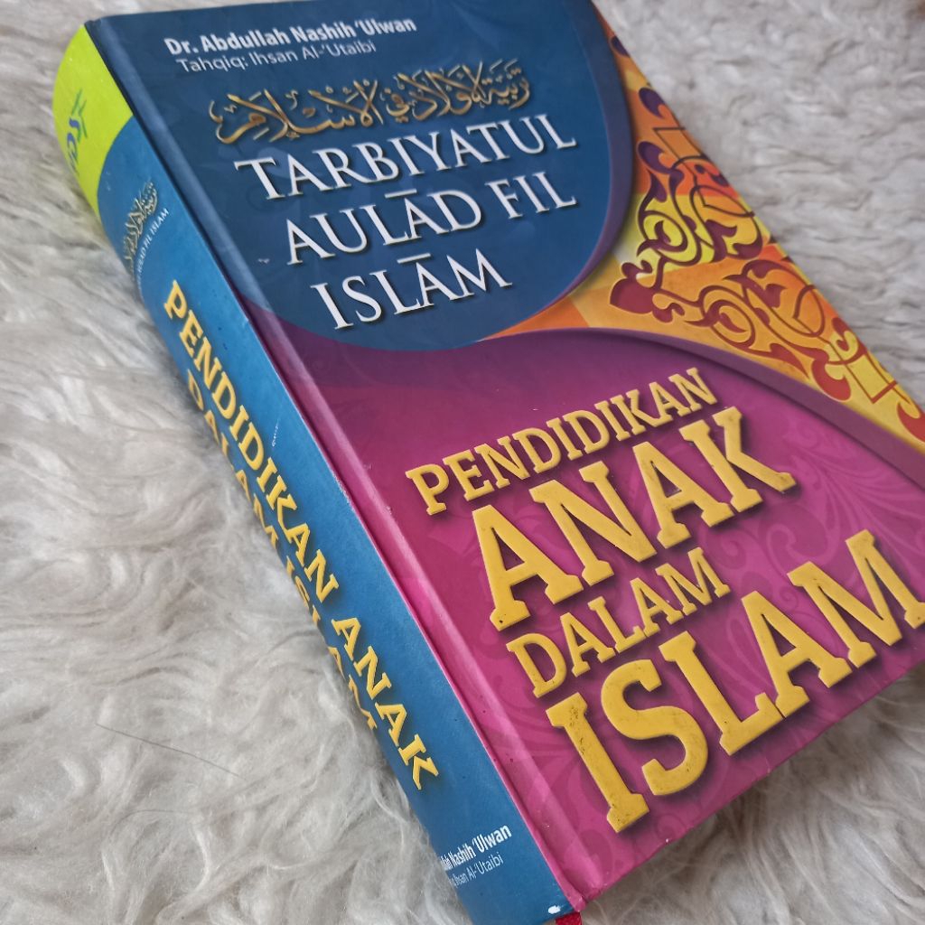 LENGKAP tarbiyatul aulad pedoman pendidikan anak dalam islam abdullah nashih ulwan