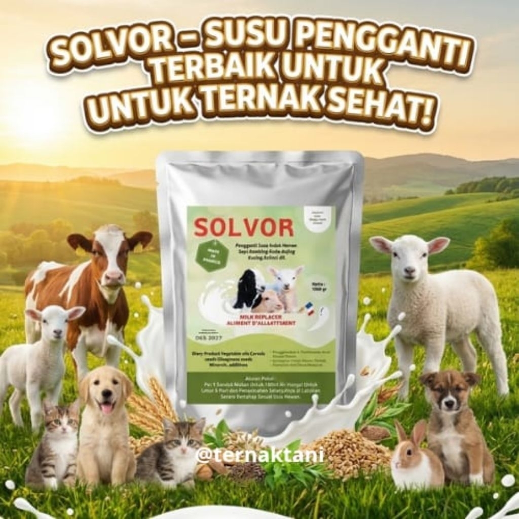 SOLVOR SUSU PENGGANTI INDUKAN UNTUK TERNAK KAMBING, SAPI, KUDA DAN DOMBA (KEMASAN 1KG)