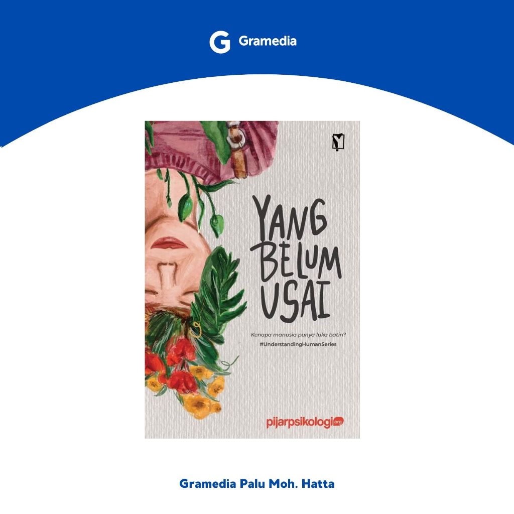 Yang Belum Usai: Kenapa Manusia Punya Luka Batin?