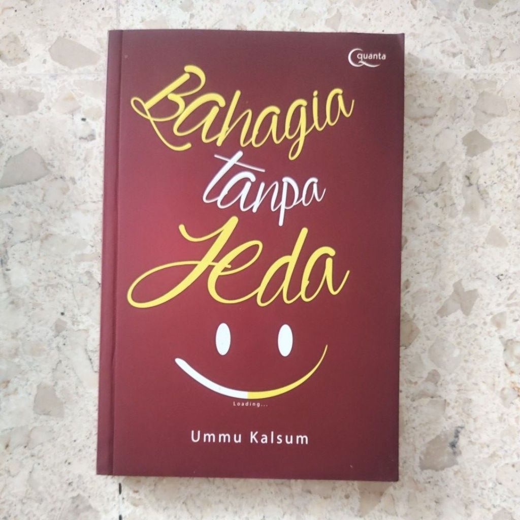 BUKU MOTIVASI ISLAM / BAHAGIA TANPA JEDA / PRODUK ASLI ORIGINAL