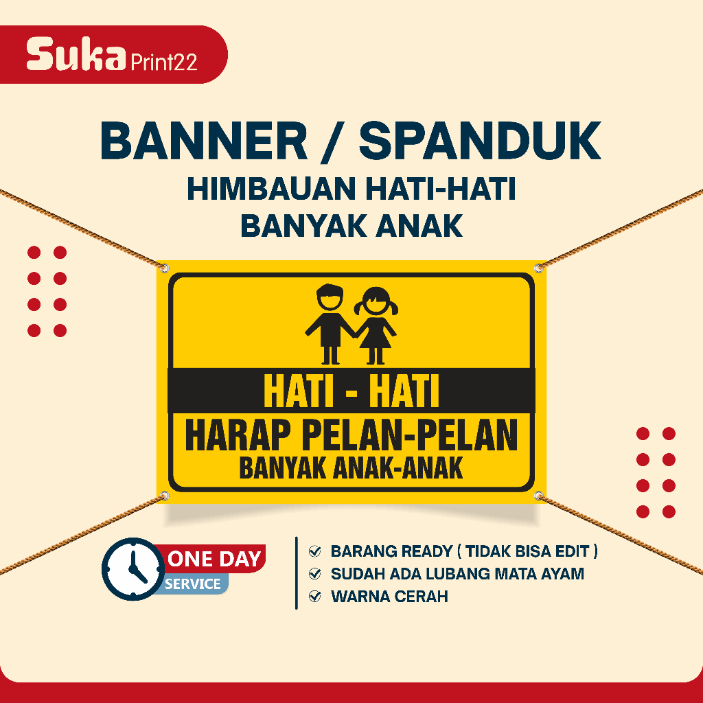 SUKA PRINT - Himbauan Hati hati Banyak Anak Anak