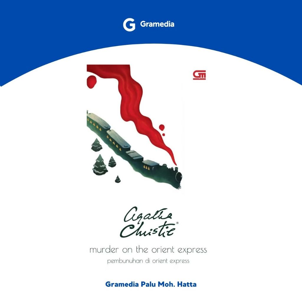 GRAMEDIA PALU=PEMBUNUHAN DI ORIENT EXPRESS (MURDER ON THE ORIENT EXPRESS)