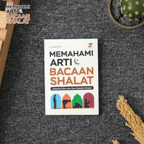 Memahami Arti Bacaan Sholat
