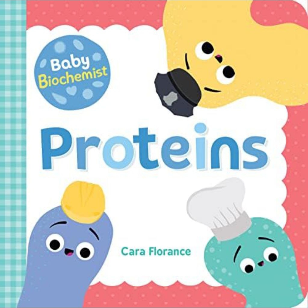 Baby Biochemist: Proteins by Cara Florance (Boardbook)