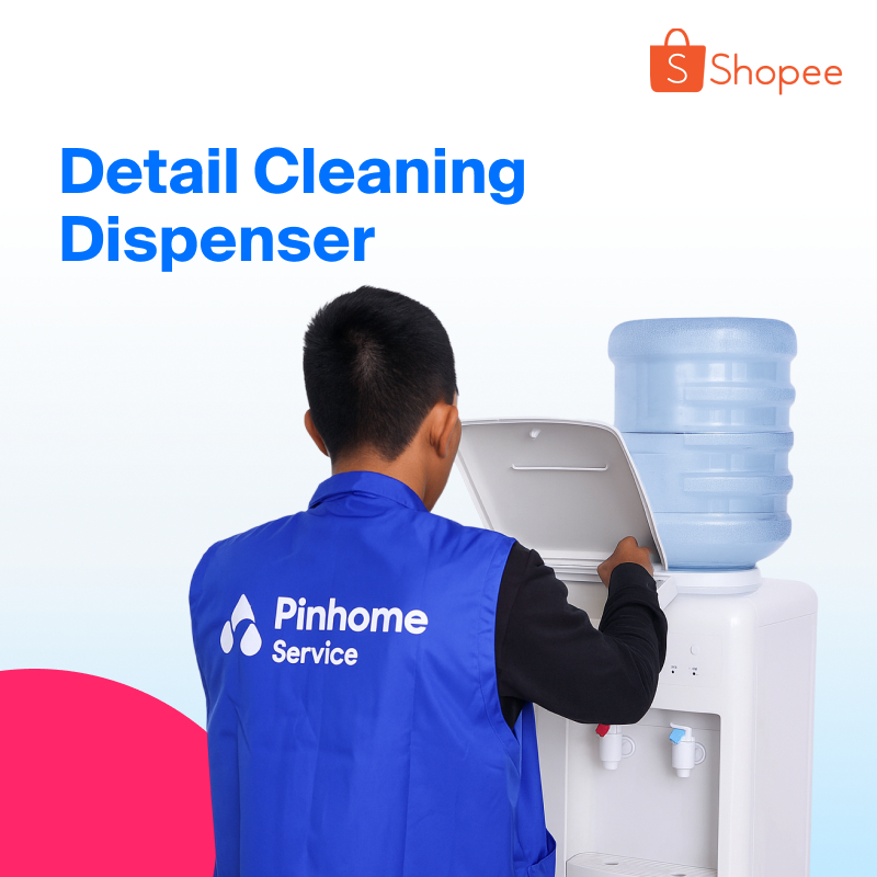 Detail Cleaning Cuci Dispenser - Pinhome Home Service