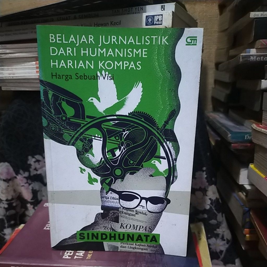 BELAJAR JURNALISTIK DARI HUMANISME HARIAN KOMPAS - SINDHUNATA