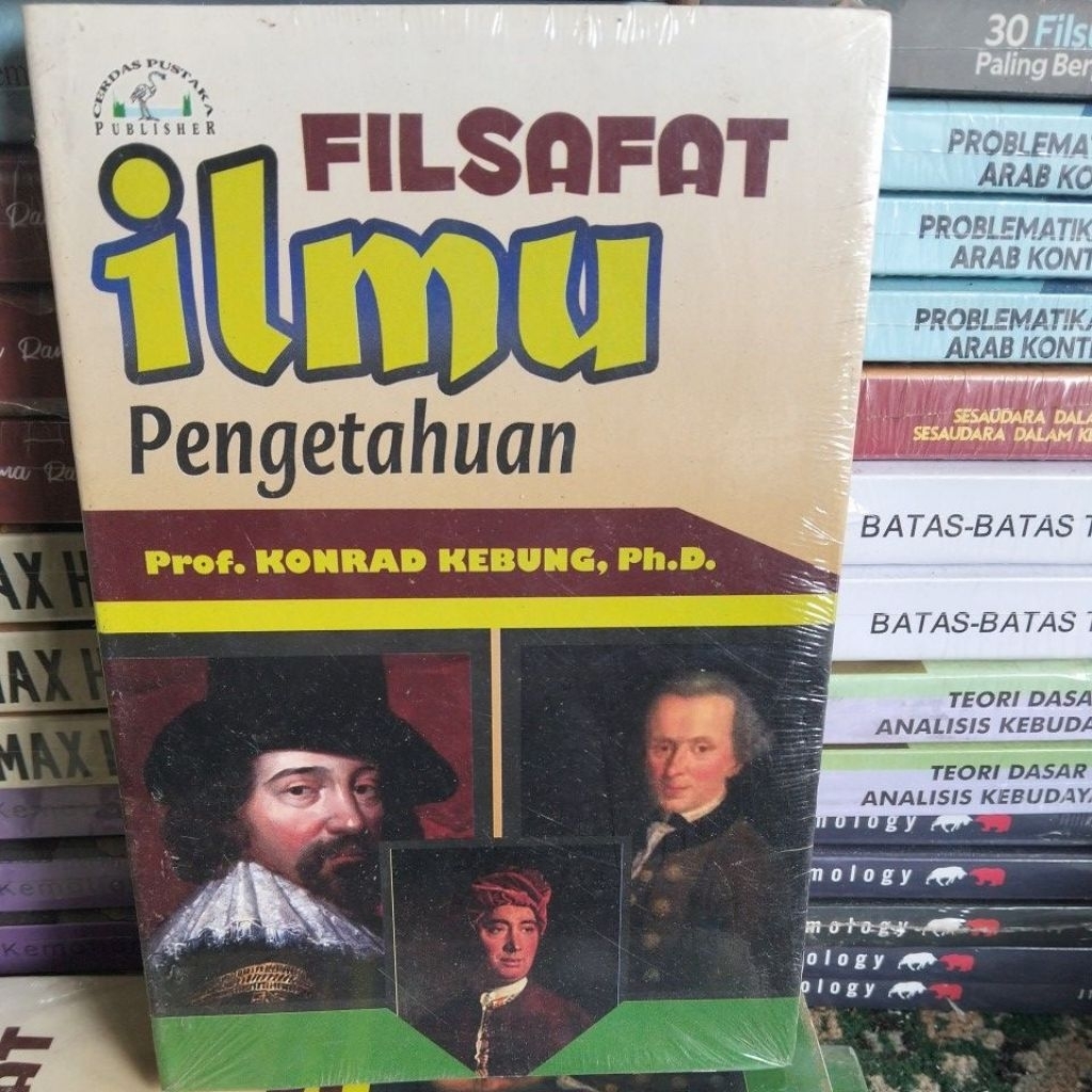 FILSAFAT ILMU PENGETAHUAN PROF.KONRAD KEBUNG PH.D